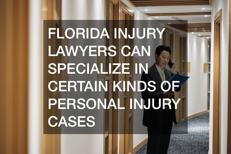 Florida Injury Lawyers Can Specialize in Certain Kinds of Personal Injury Cases