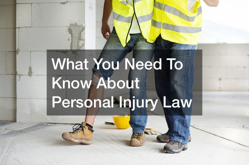 What You Need To Know About Personal Injury Law