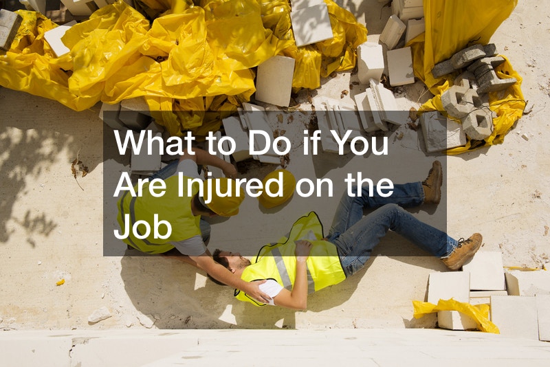 What to Do if You Are Injured on the Job