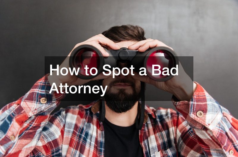 How to Spot a Bad Attorney