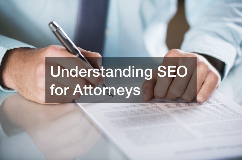 Understanding SEO for Attorneys