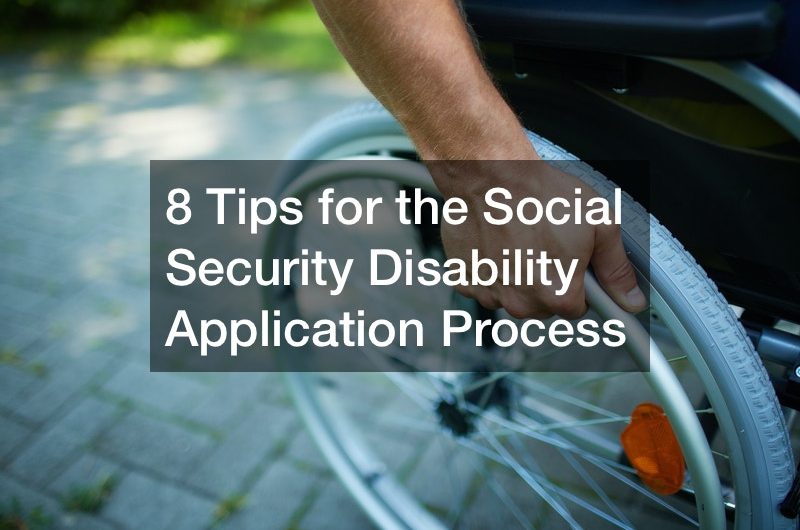 8 Tips for the Social Security Disability Application Process