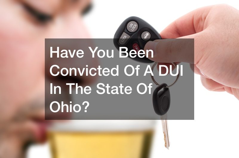 Have You Been Convicted Of A DUI In The State Of Ohio?