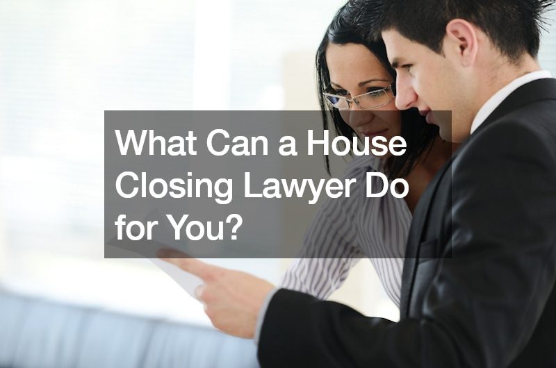What Can a House Closing Lawyer Do for You?
