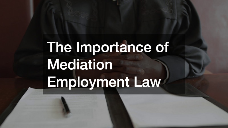 The Importance of Mediation Employment Law